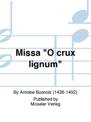Missa "O crux lignum"
