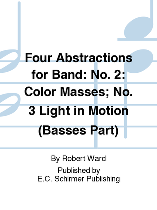 Four Abstractions for Band: 2. Color Masses; 3. Light in Motion (Basses Part)