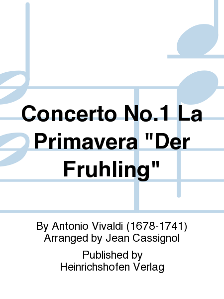 Concerto No. 1 La Primavera 'Der Fruhling'