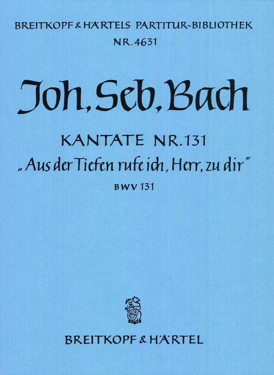 Cantata BWV 131 "Out of darkness call I, Lord, to Thee"