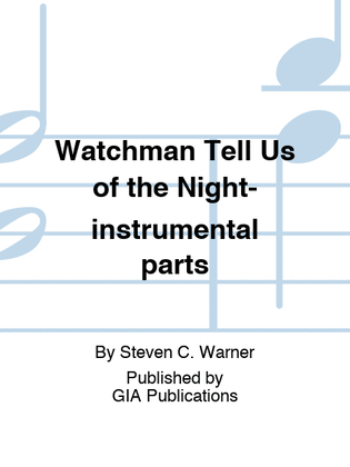 Watchman Tell Us of the Night-instrumental parts