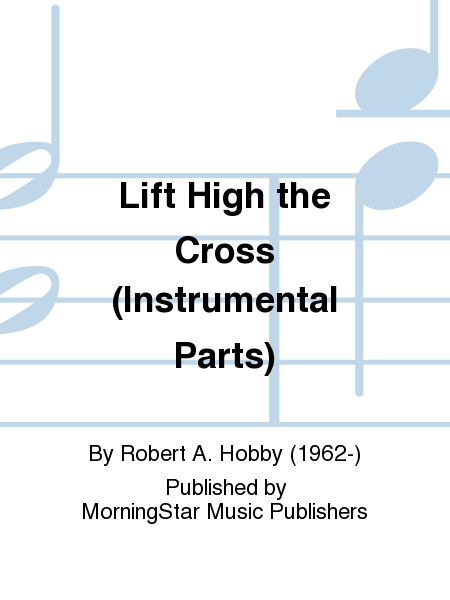 Lift High the Cross (Instrumental Parts)