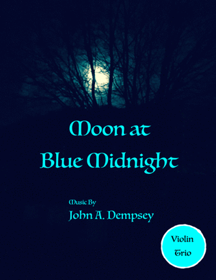 Moon at Blue Midnight (Violin Trio)