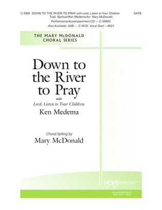 Book cover for Down to the River to Pray with Lord, Listen to Your