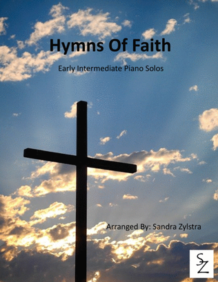 Book cover for Hymns Of Faith (10 Early Intermediate Piano Solos)
