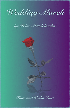 Book cover for Wedding March by Mendelssohn, Flute and Violin Duet