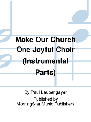 Book cover for Make Our Church One Joyful Choir (Brass Quartet Parts)