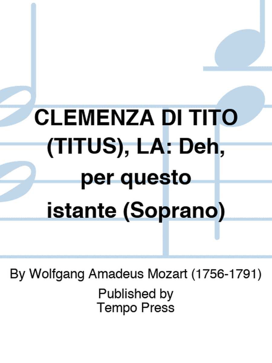 CLEMENZA DI TITO (TITUS), LA: Deh, per questo istante (Soprano)