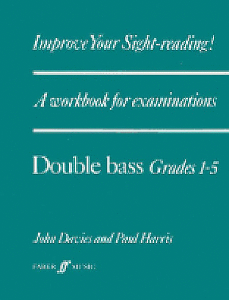 Improve Your Sight-reading! Double Bass, Grade 1-5