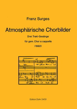 Atmosphärische Chorbilder (1992) -Drei Trakl-Gesänge für gemischten Chor a capella-