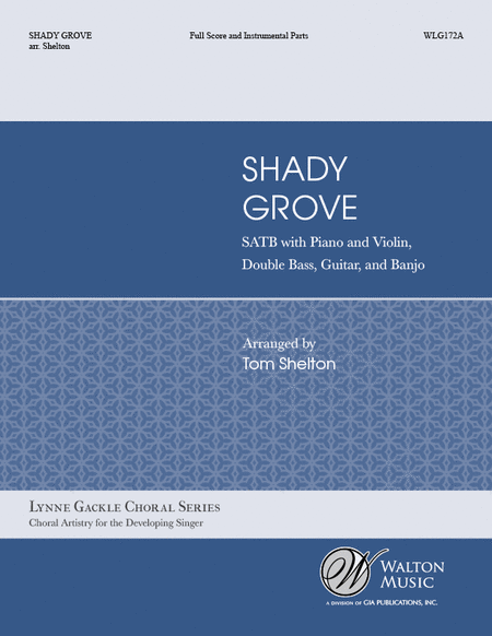 Shady Grove (SATB) - Full Score and Parts