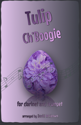 The Tulip Ch'Boogie for Clarinet and Trumpet Duet