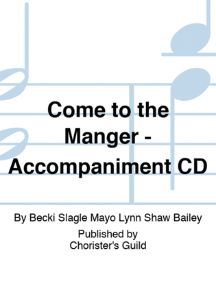 Book cover for Come to the Manger - Accompaniment CD