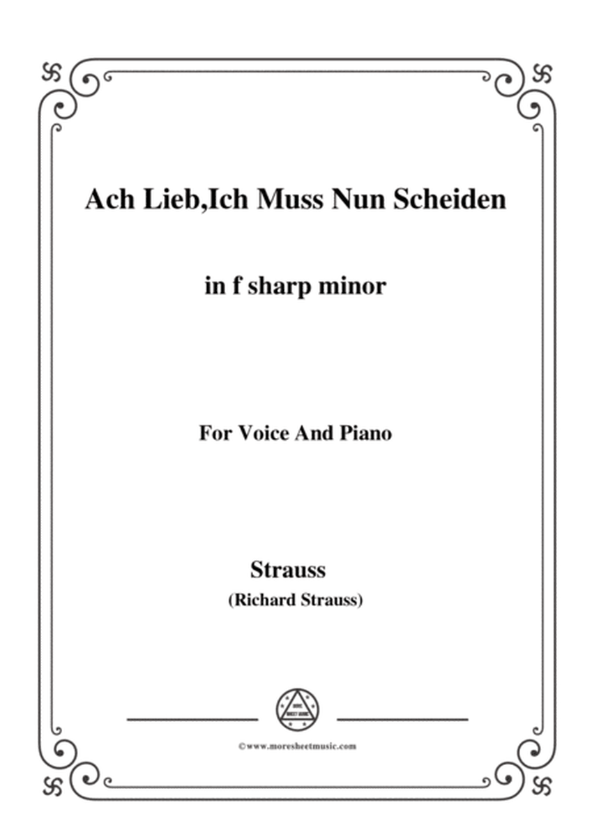 Richard Strauss-Ach Lieb,Ich Muss Nun Scheiden in f sharp minor,for Voice and Piano image number null