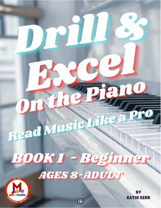 Beginning Piano Method Book - Drill & Excel On the Piano Book 1