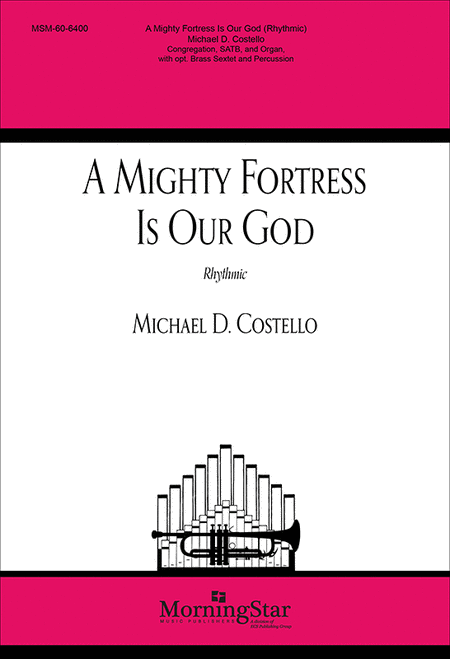 A Mighty Fortress is Our God (Rhythmic) (Choral Score)