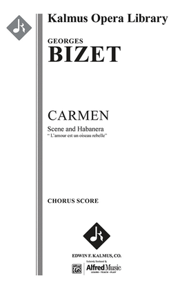 Carmen: Act I, Scene and Habanera: L'amour est un oiseau rebelle