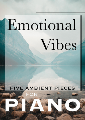 Book cover for Emotional Vibes: 5 ambient pieces for piano