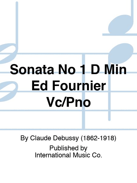 Sonata No 1 D Min Ed Fournier Vc/Pno