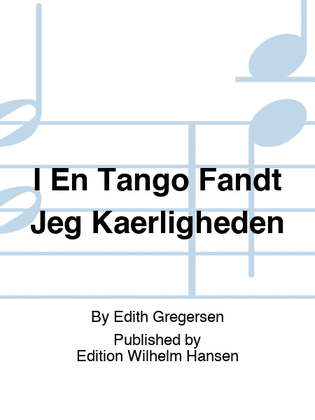 Book cover for I En Tango Fandt Jeg Kærligheden