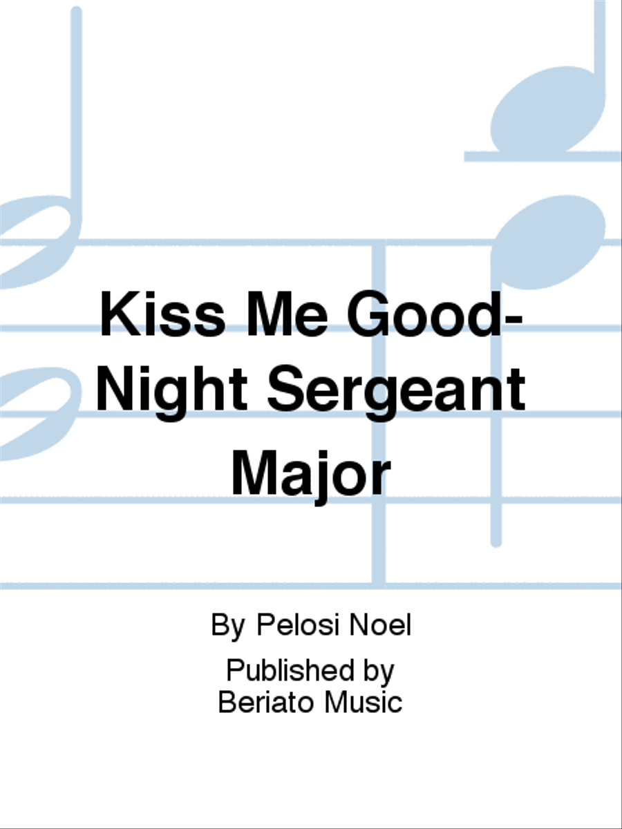 Kiss Me Good-Night Sergeant Major Piano, Vocal, Guitar scores gallery preview page 1