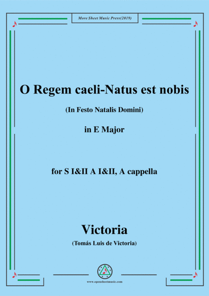 Victoria-O Regem caeli-Natus est nobis,in E Major,for SI&II AI&II,A cappella image number null