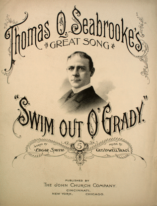 Thomas Q. Seabrooke's Great Song, "Swim Out, O'Grady"