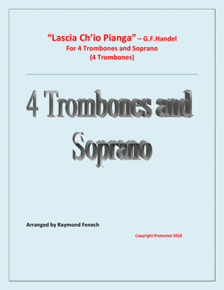 Lascia Ch'io Pianga - From Opera 'Rinaldo' - G.F. Handel (4 Trombones and Optional Soprano)