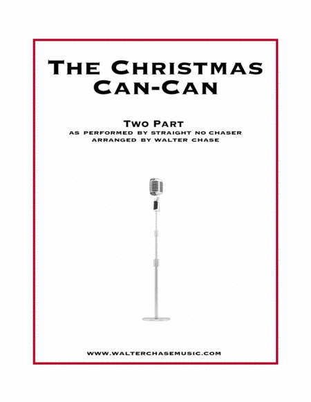 The Christmas Can-Can (as performed by Straight No Chaser) - Two Part