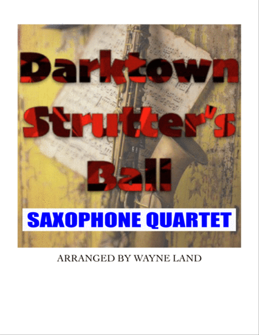 Darktown Strutter's Ball (Saxophone Quartet) Saxophone Quartet scores gallery preview page 1