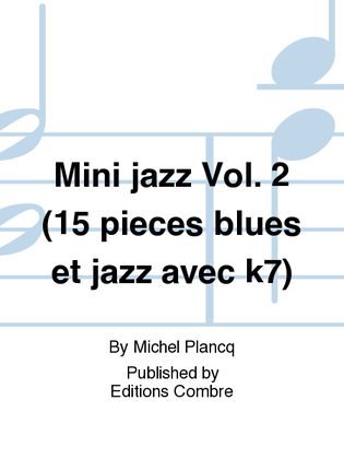 Mini jazz - Volume 2 (15 pieces blues et jazz avec k7)