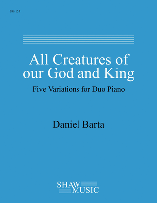 All Creatures of Our God and King: Five Variations for Duo Piano