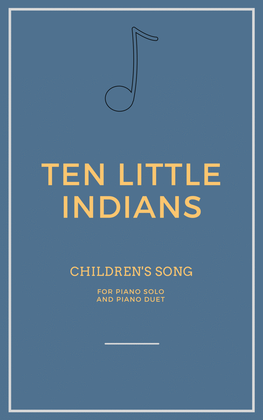 Ten Little Indians for Piano Solo and Piano Duet