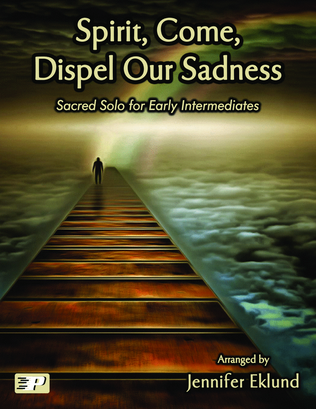 Spirit, Come, Dispel Our Sadness (Stricken, Smitten, and Afflicted)