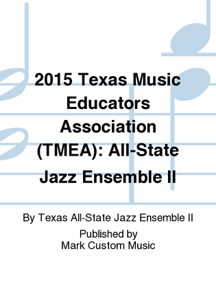 2015 Texas Music Educators Association (TMEA): All-State Jazz Ensemble II