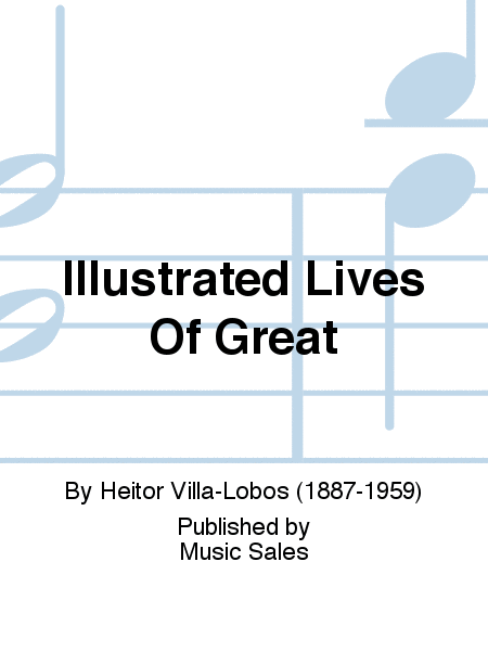 Illustrated Lives Of Great