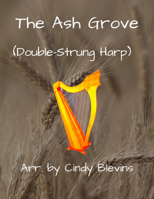 The Ash Grove, for Double-Strung Harp