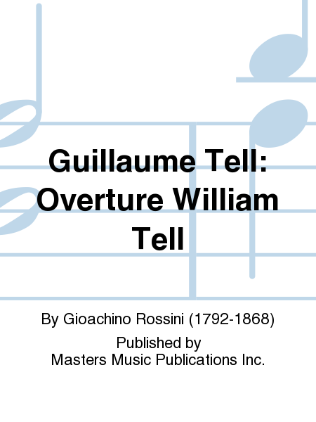 Guillaume Tell: Overture William Tell