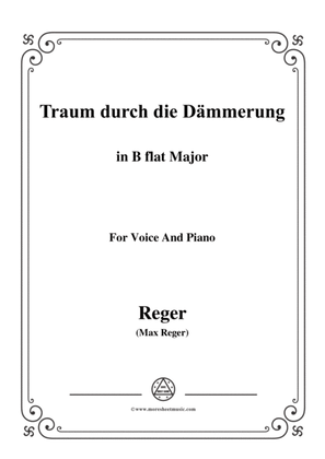 Reger-Traum durch die Dämmerung in B flat Major,for Voice and Piano