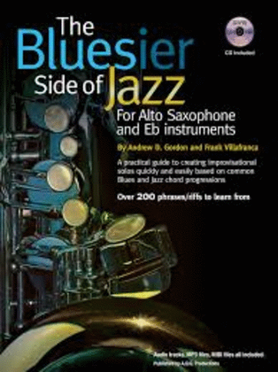 Book cover for The Bluesier Side Of Jazz for Alto and Eb instruments