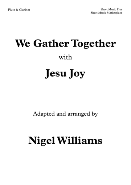 We Gather Together, with Jesu Joy, for Flute and Clarinet image number null