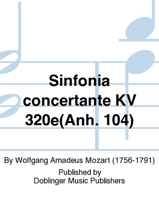 Book cover for Sinfonia concertante KV 320e(Anh. 104)