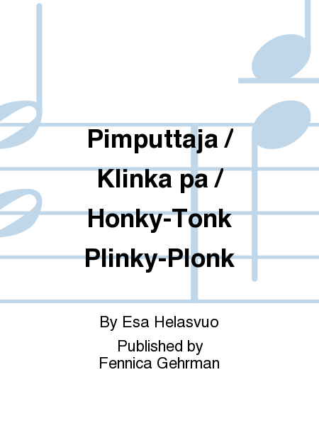 Pimputtaja / Klinka pa / Honky-Tonk Plinky-Plonk