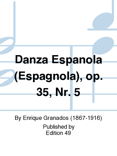 Danza Espanola (Espagnola), op. 35, Nr. 5