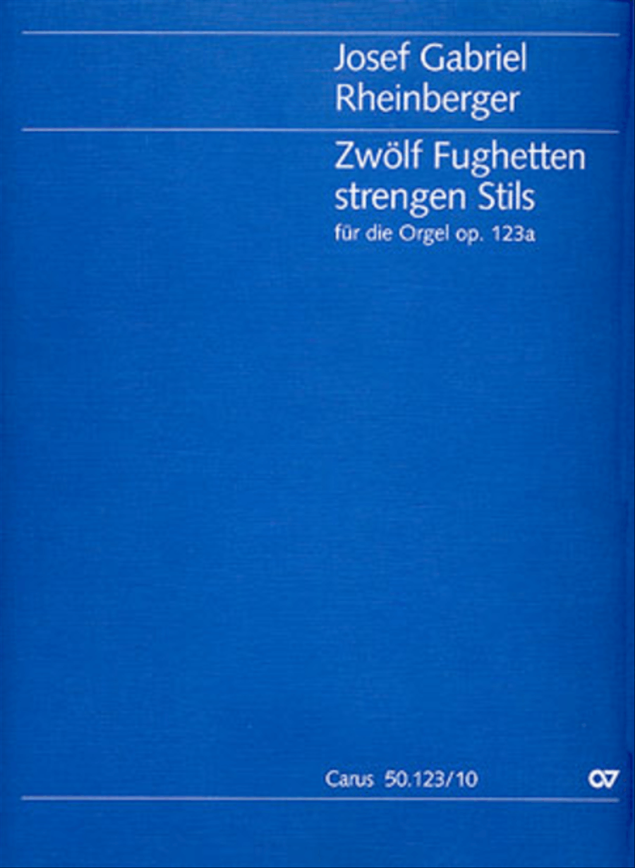 Zwolf Fughetten strengen Stils fur die Orgel