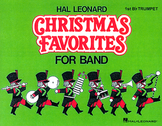 Book cover for Hal Leonard Christmas Favorites for Marching Band (Level II) - 1st Bb Trumpet