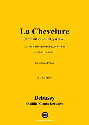 Book cover for Debussy-La Chevelure(Il m'a dit 'cette nuit,j'ai rêvé'),CD 97 No.2(L.90 No.2),in G flat Major