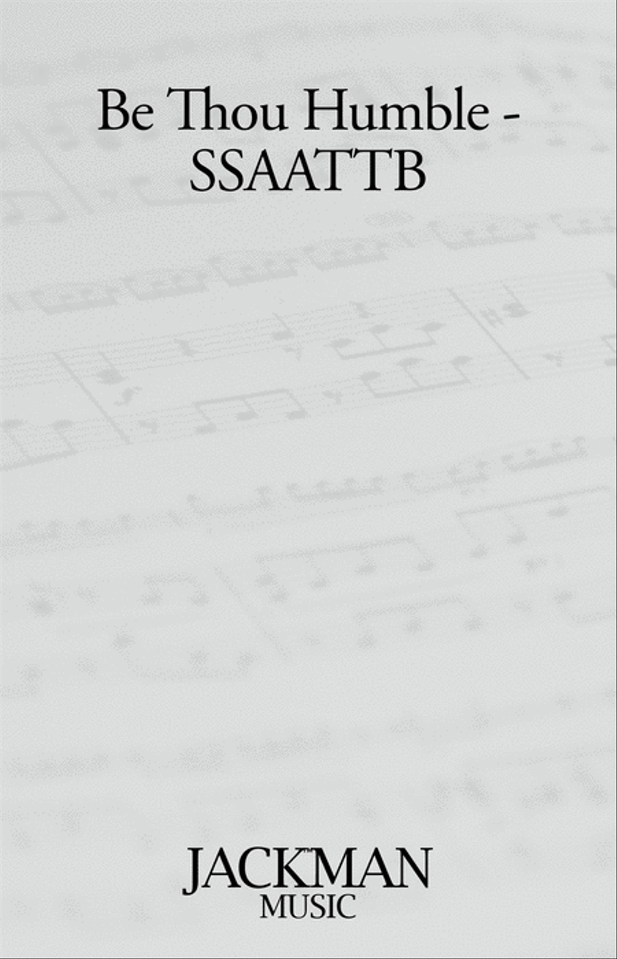 Be Thou Humble - SSAATTB 4-Part scores gallery preview page 1