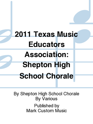 2011 Texas Music Educators Association: Shepton High School Chorale