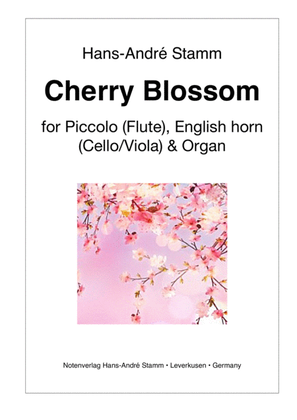 Cherry Blossom for piccolo (flute), English horn (cello, viola) and organ